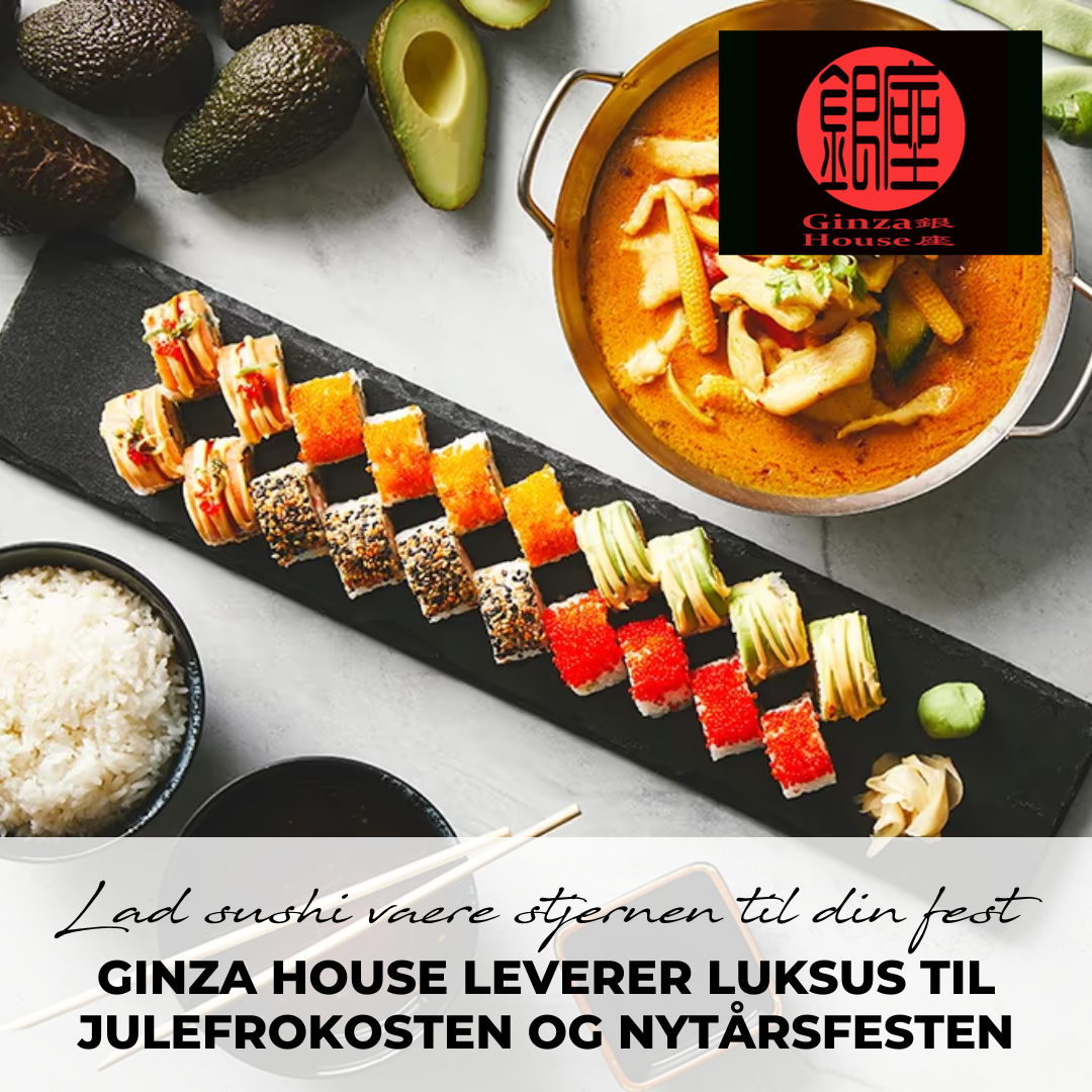 Ginza House Leverer Luksus til Julefrokosten og Nytårsfesten