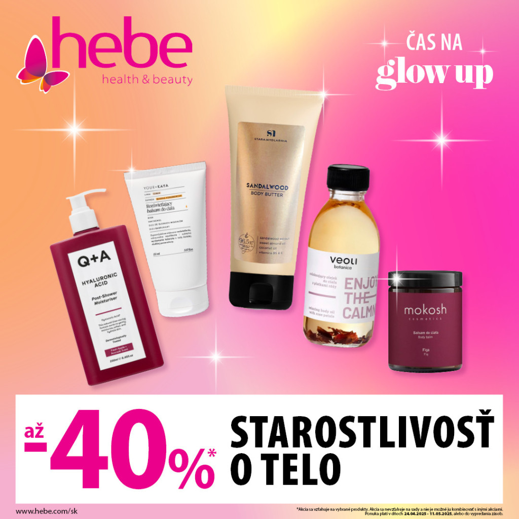hebe propagačná ponuka -STAROSTLIVOSŤ O TELO AŽ 40 %