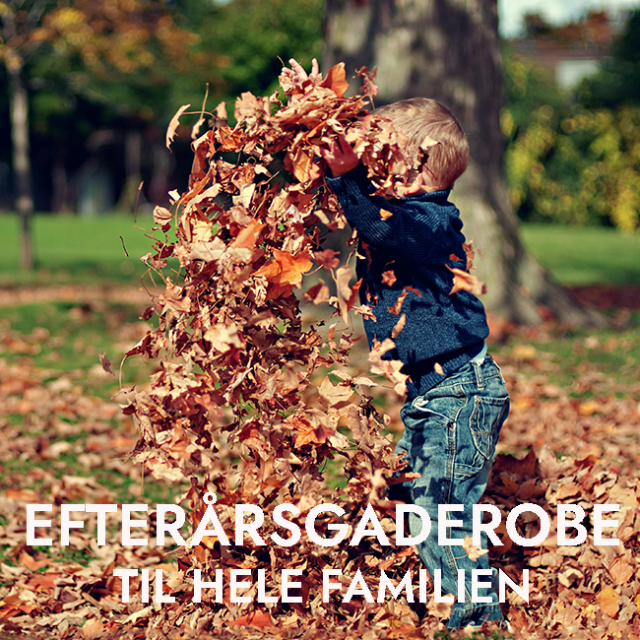 Forbered dig på efterårsvejret med sæsonens musthaves til ham, hende og de små