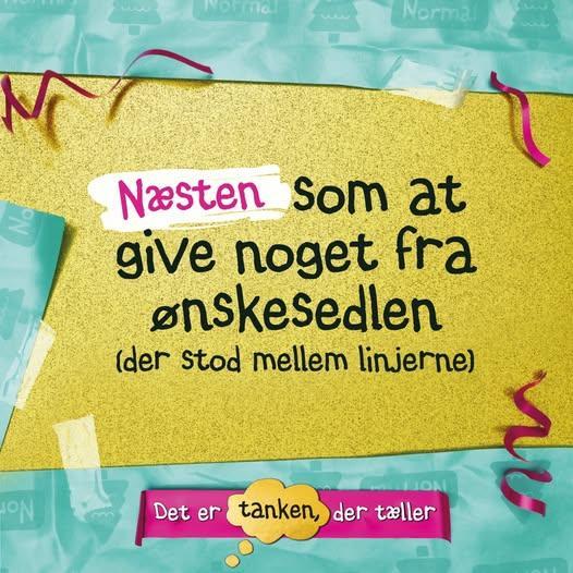 Næsten som at give noget fra ønskesedlen...