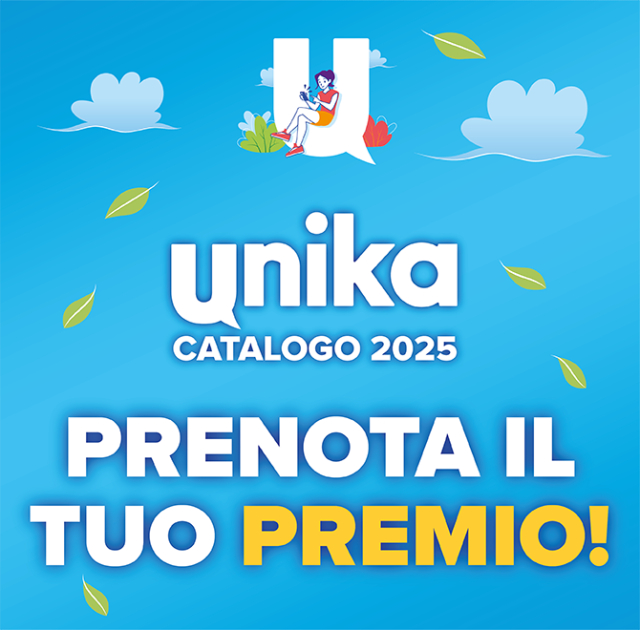 Prenota i premi del Catalogo Unika!