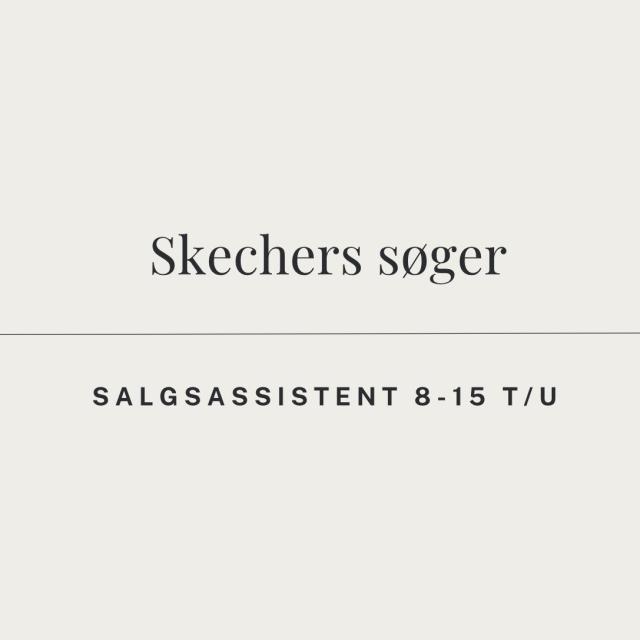 ⭐️Skechers søger salgsassistent ⭐️