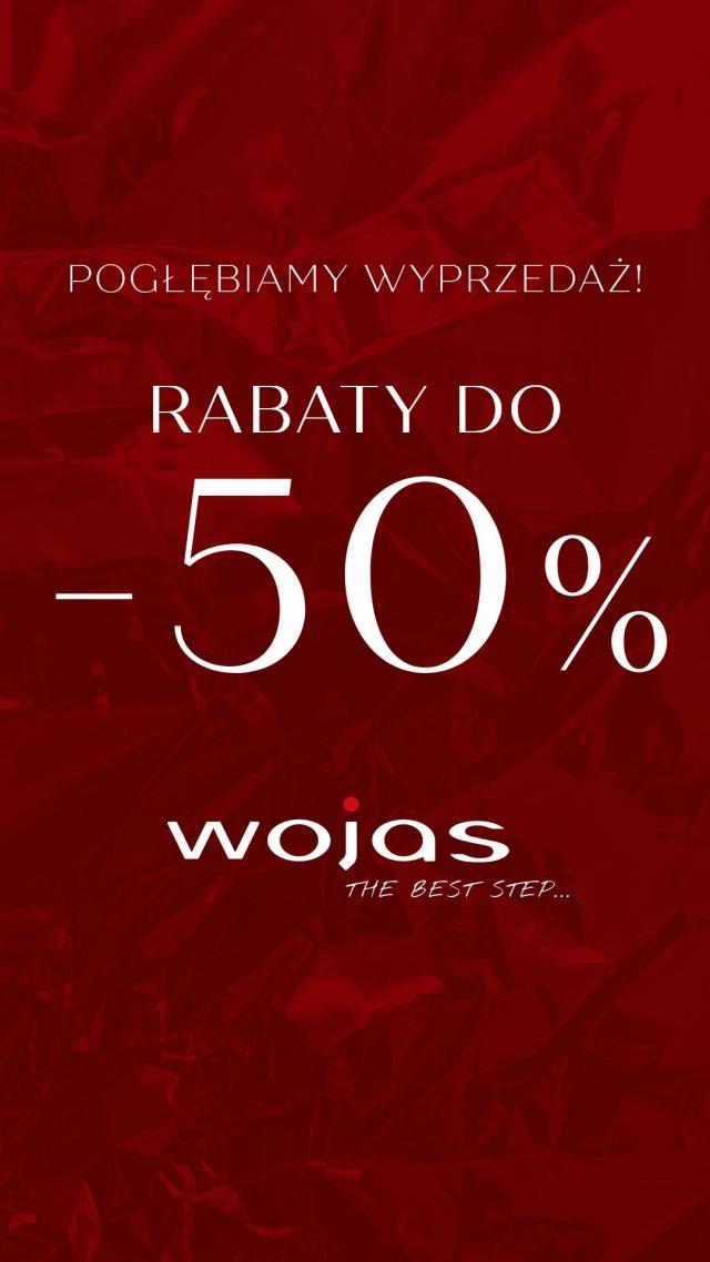 Kolejny etap wyprzedaży w WOJAS! Rabaty do -50%