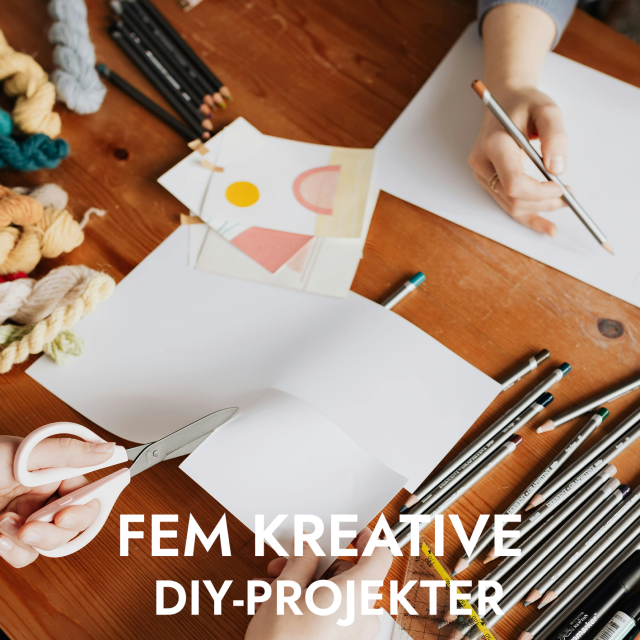 5 kreative DIY-projekter – find materialerne i Sillebroen