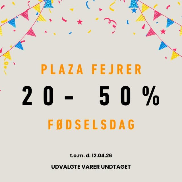 Plaza fejrer fødselsdag! Spar op til 50%✨!