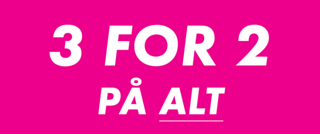 3 FOR 2 PÅ ALT