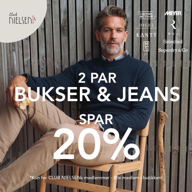 Club NIELSENs: Køb 2 par bukser eller jeans - spar 20%