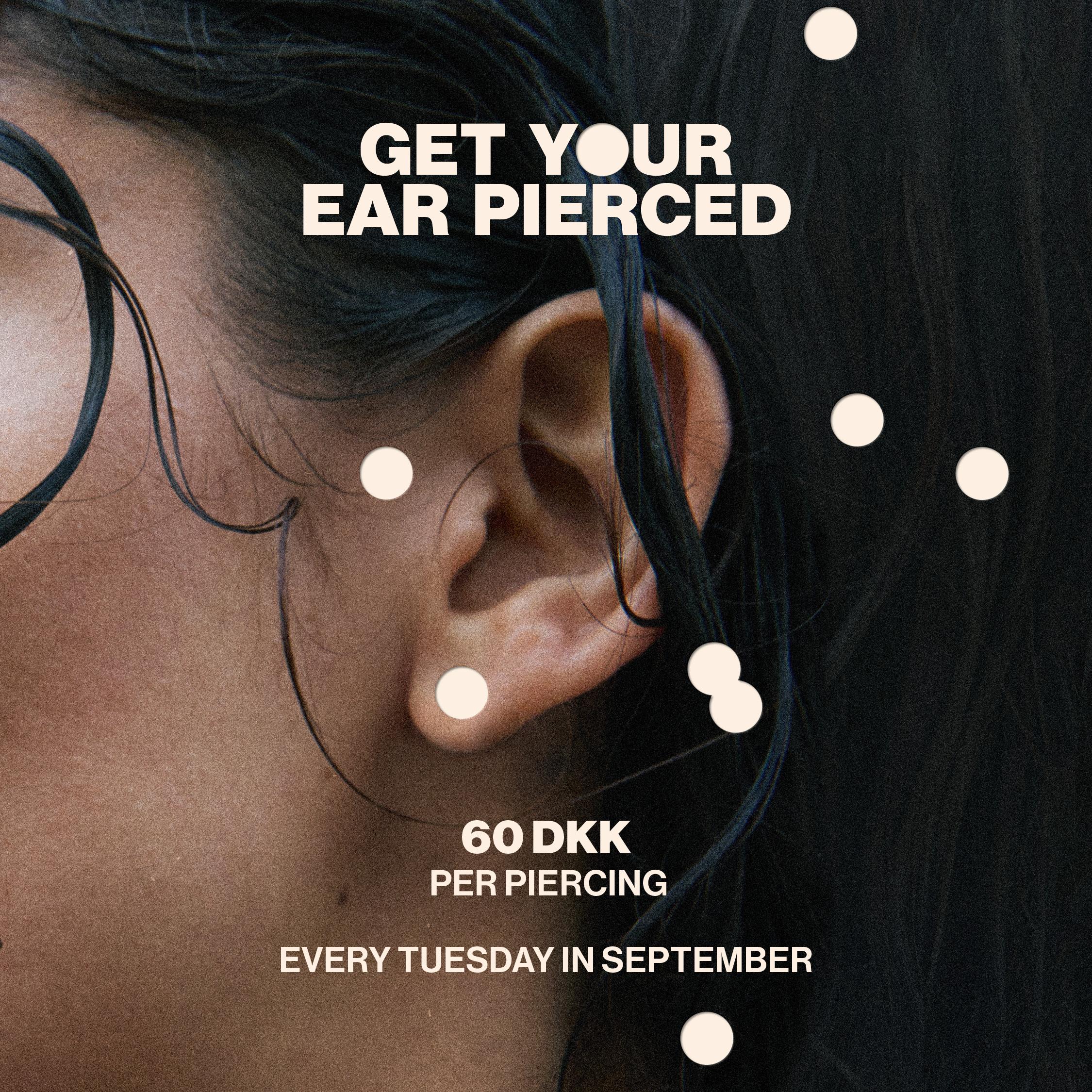 GET YOUR EAR PIERCED