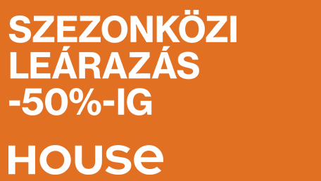 Szezonközi Leárazás a House-nál!